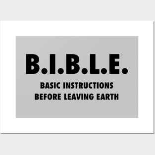 B.I.B.L.E. (Basic instructions before leaving earth) black text Posters and Art